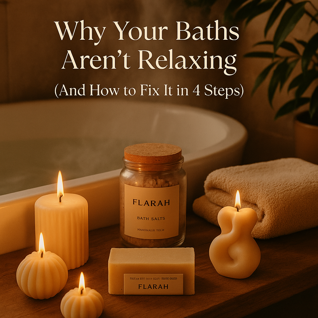 Why Your Baths Aren’t as Relaxing as They Should Be (And How to Fix It)